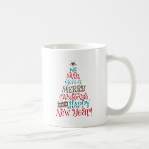 We Wish You a Merry Christmas and a Happy New Year Coffee Mug