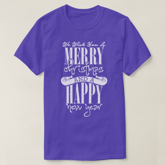 We wish you a Merry Christmas and a Happy New Year T-Shirt (Design Front)