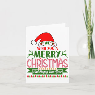 We Wish You A Merry Christmas And Happy New Year.  Card