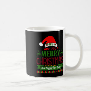 We Wish You A Merry Christmas And Happy New Year. Coffee Mug