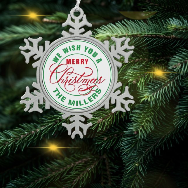 We Wish You A Merry Christmas Custom Name Snowflake Pewter Christmas Ornament (Creator Uploaded)