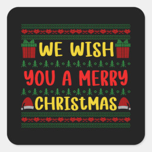 We wish you a Merry Christmas Square Sticker