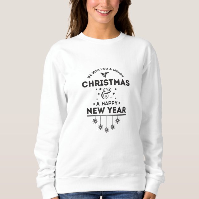 We Wish You a Merry Christmas Sweatshirt (Front)