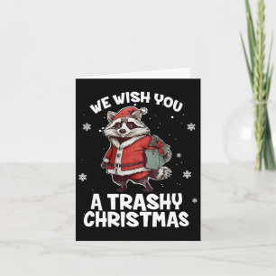We Wish You A Trashy Christmas Racoon Animal Love Card