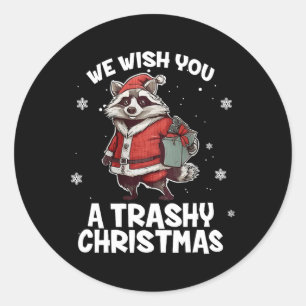 We Wish You A Trashy Christmas Racoon Animal Love Classic Round Sticker