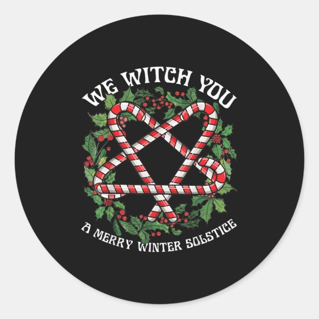 We Witch You A Merry Winter Solstice Wiccan Witchy Classic Round Sticker (Front)