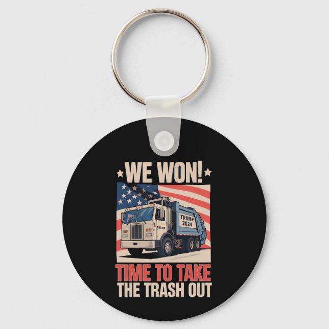 We Won Time To Take The Trash Out Trump 47 Key Ring (Front)