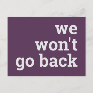 we won't go back postcard