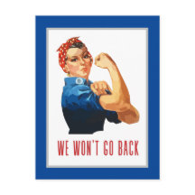 We Wont Go Back Rosie Riveter 