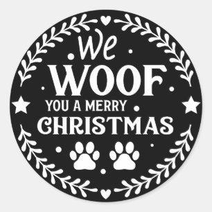 We Woof You a Merry Christmas     Classic Round Sticker