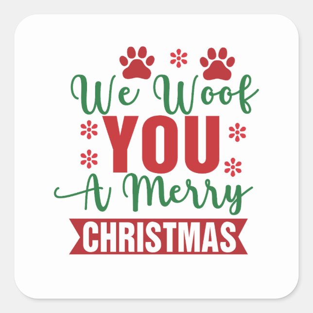 We woof you a merry Christmas Square Sticker (Front)
