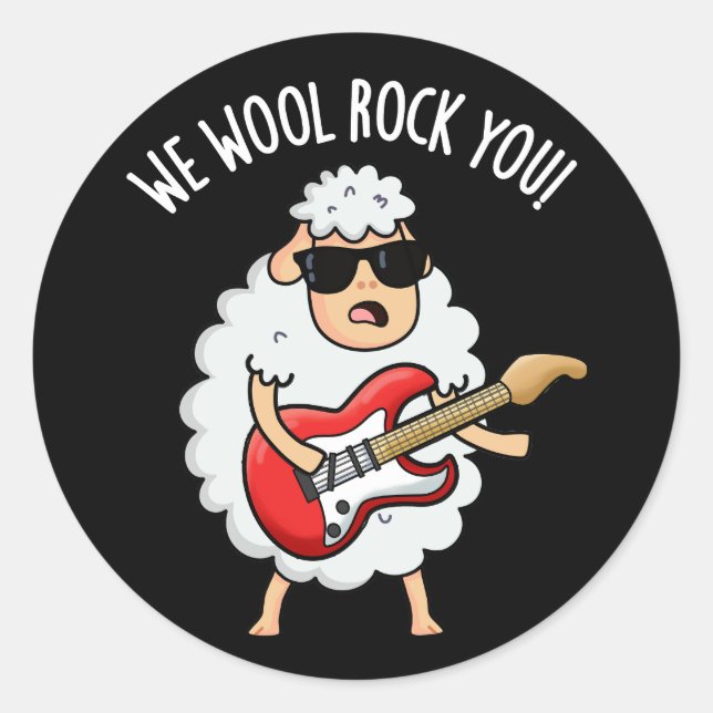 We Wool Rock You Funny Sheep Pun Dark BG Classic Round Sticker (Front)