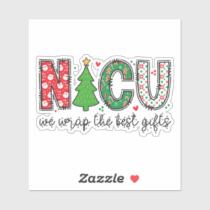 We Wrap the Best Gifts, Christmas NICU Nurse