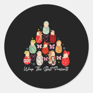 We Wrap The Cutest Mother Baby Nurse Christmas Tre Classic Round Sticker