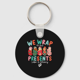 We Wrap The Labor And Delivery Christmas Nurse Key Ring