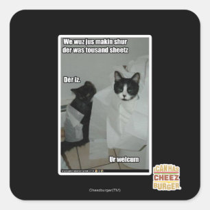 We wuz jus makin sur square sticker