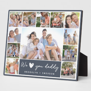 We ♥ You Daddy Photo Collage  Plaque