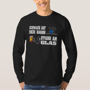 Weak On The Track Stark On The Glass Beer And Keg T-Shirt