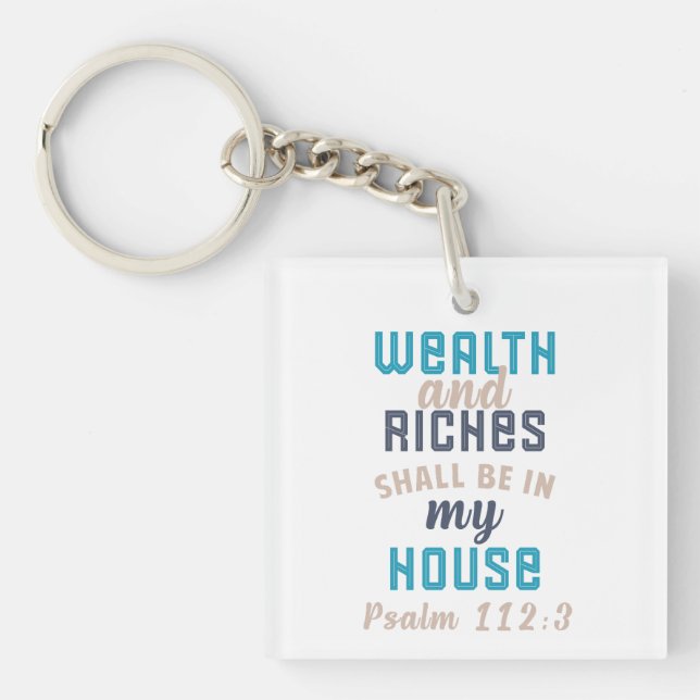 “Wealth and Riches Shall Be in My House” Key Ring (Front)