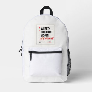 WEALTH BUILT ON VISION, NOT VELOCITY - Investor Printed Backpack