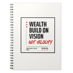 WEALTH BUILT ON VISION, NOT VELOCITY - Investors Notebook