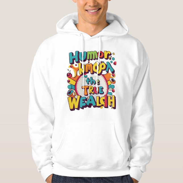 "Wealth of Humour" Hoodie (Front)