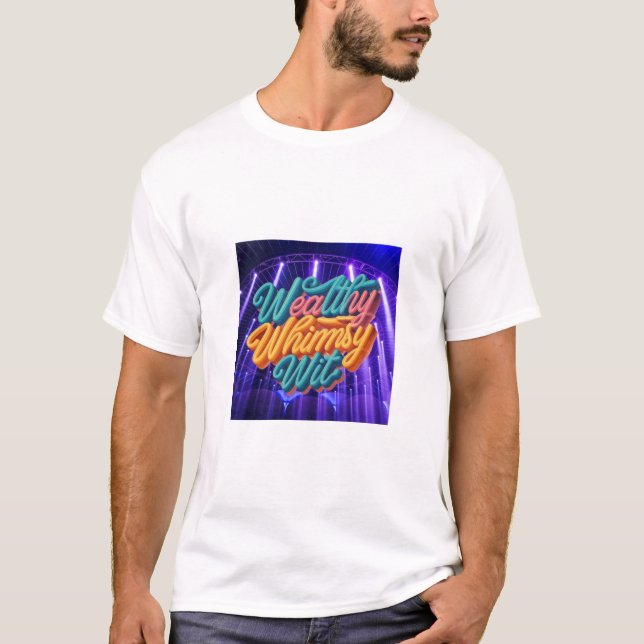 Wealthy Whimst T-Shirt (Front)