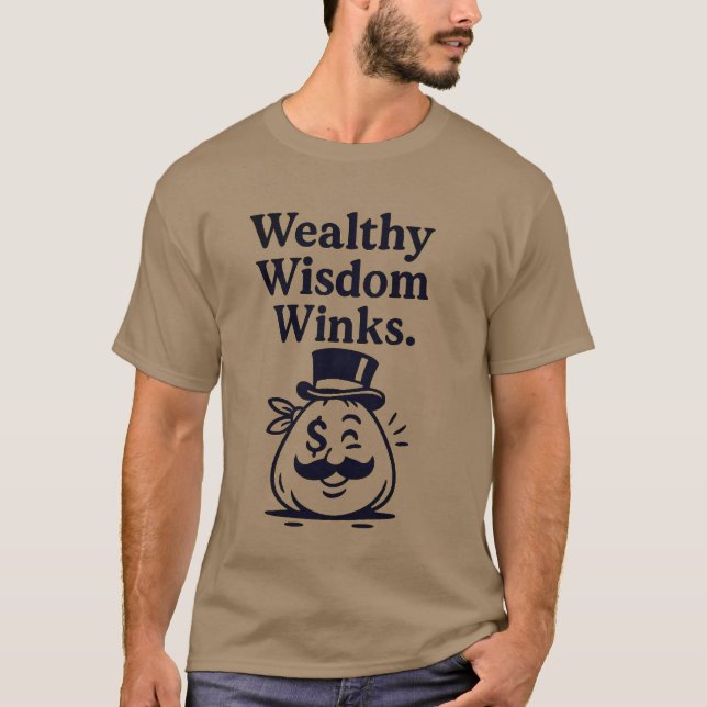  “Wealthy Wisdom Winks”  T-Shirt (Front)