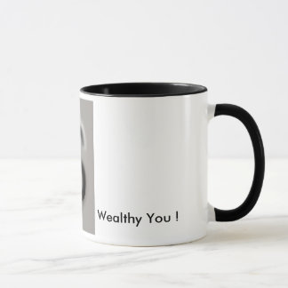 Wealthy You! Abundant You! Money Reiki Infused! Mug