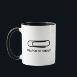 Weapon Of Choice Paper Clip - Funny Paperclip Mug<br><div class="desc">Weapon Of Choice Paper Clip - Funny Paperclip</div>