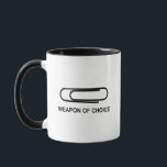 Weapon Of Choice Paper Clip - Funny Paperclip Mug<br><div class="desc">Weapon Of Choice Paper Clip - Funny Paperclip</div>