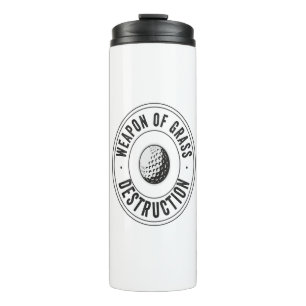 Weapon of Grass Destruction Funny Golf Disc Gift  Thermal Tumbler