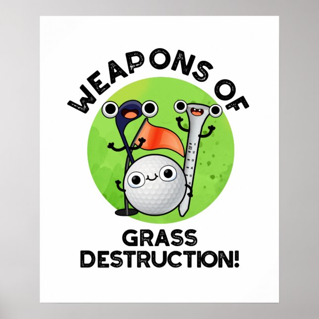 Weapons Of Grass Destruction Funny Golf Pun  Poster (Front)
