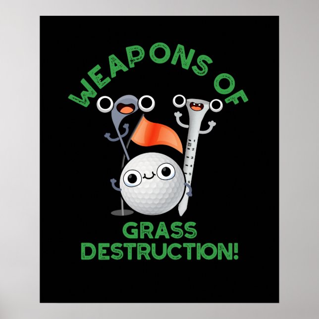 Weapons Of Grass Destruction Golf Pun Dark BG Poster (Front)