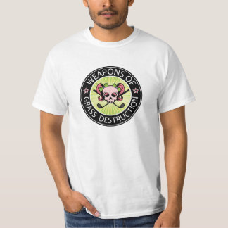 Weapons of Grass Destruction T-Shirt
