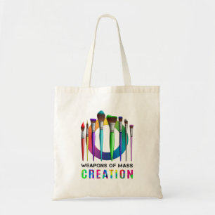 Weapons Of Mass Creation Funny Artist Painter Tote Bag