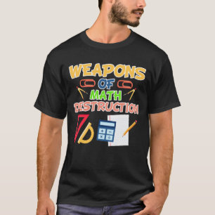 Weapons of Math Destruction Mathematicians School T-Shirt