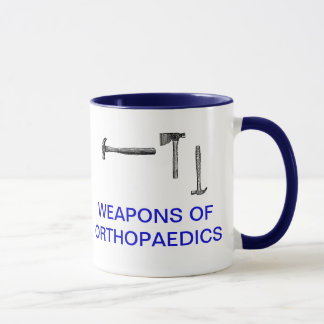 WEAPONS OF ORHTOPAEDICS MUG