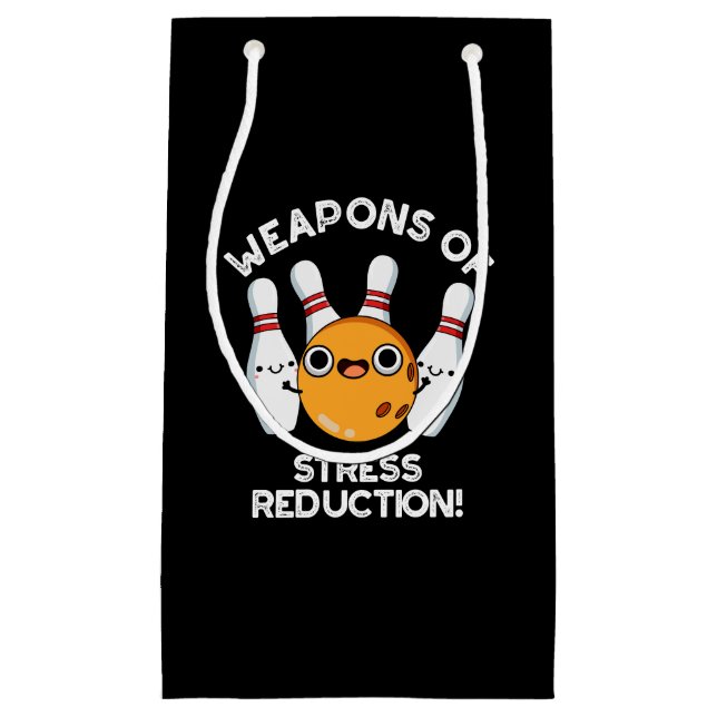 Weapons Of Stress Reduction Bowling Pun Dark BG Small Gift Bag (Front)
