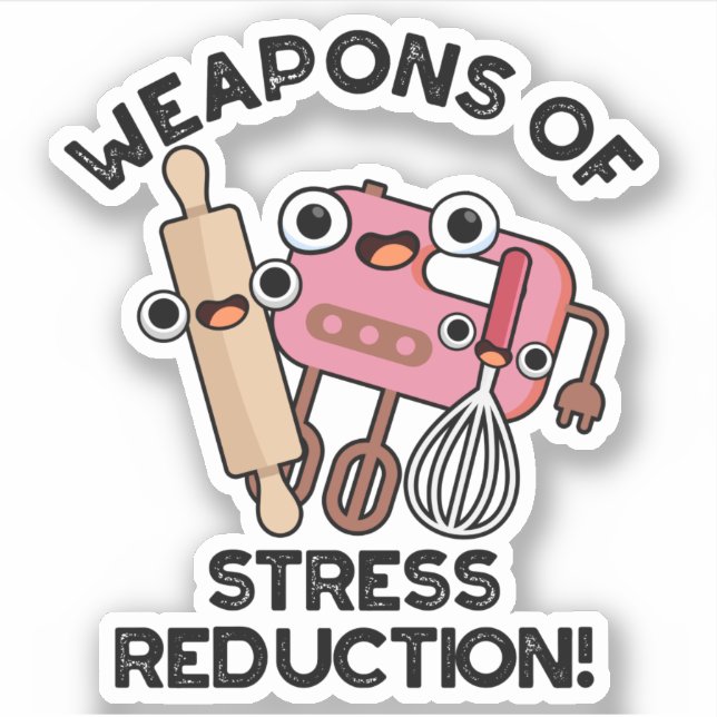 Weapons Of Stress Reduction Funny Baking Pun  (Front)