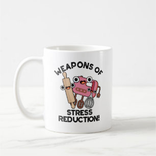 Weapons Of Stress Reduction Funny Baking Pun Coffee Mug