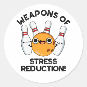 Weapons Of Stress Reduction Funny Bowling Pun Classic Round Sticker