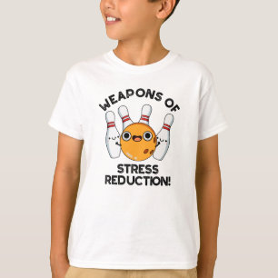 Weapons Of Stress Reduction Funny Bowling Pun  T-Shirt