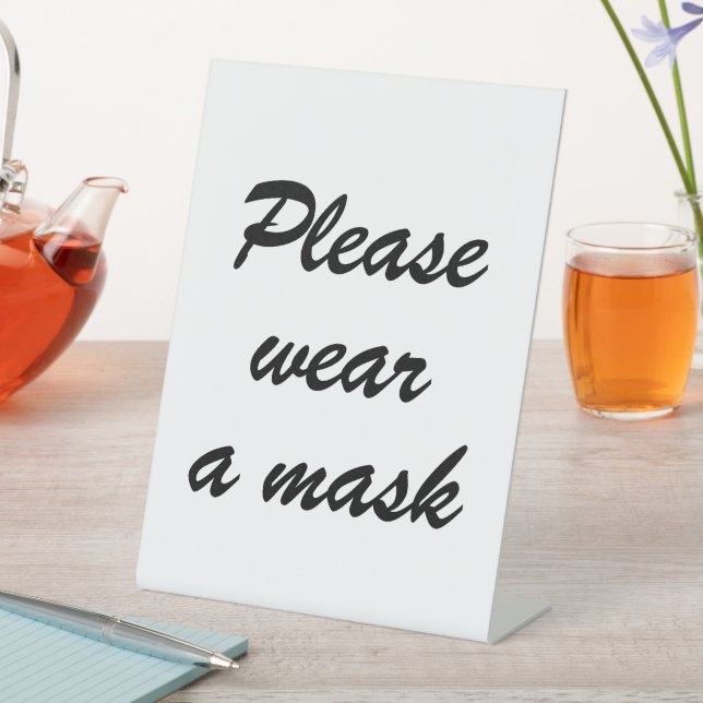 Wear a mask, black and white elegant script pedestal sign (In SItu)