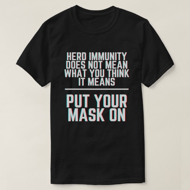 Wear A Mask Herd Immunity T-Shirt (Design Front)