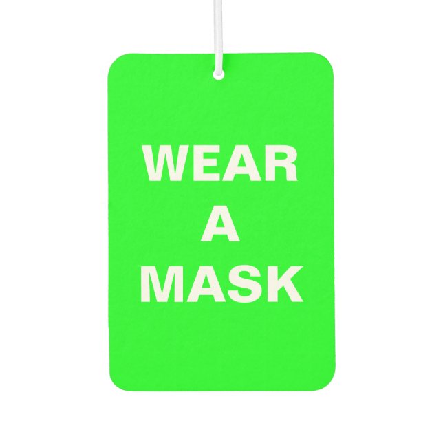 Wear a mask, neon green minimalist car car air freshener (Front)