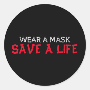 Wear a mask, Save a life Classic Round Sticker