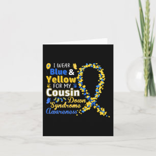Wear Blue And Yellow For My Cousin-down Syndrome A Card