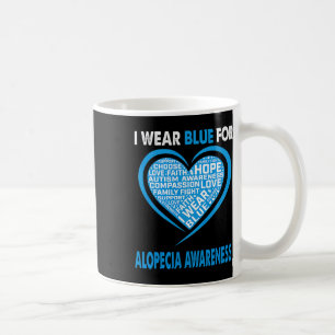 Wear Blue For Alopecia Awareness Faith Hope Love Coffee Mug