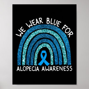 Wear Blue For Alopecia Awareness Rainbow Gift Poster